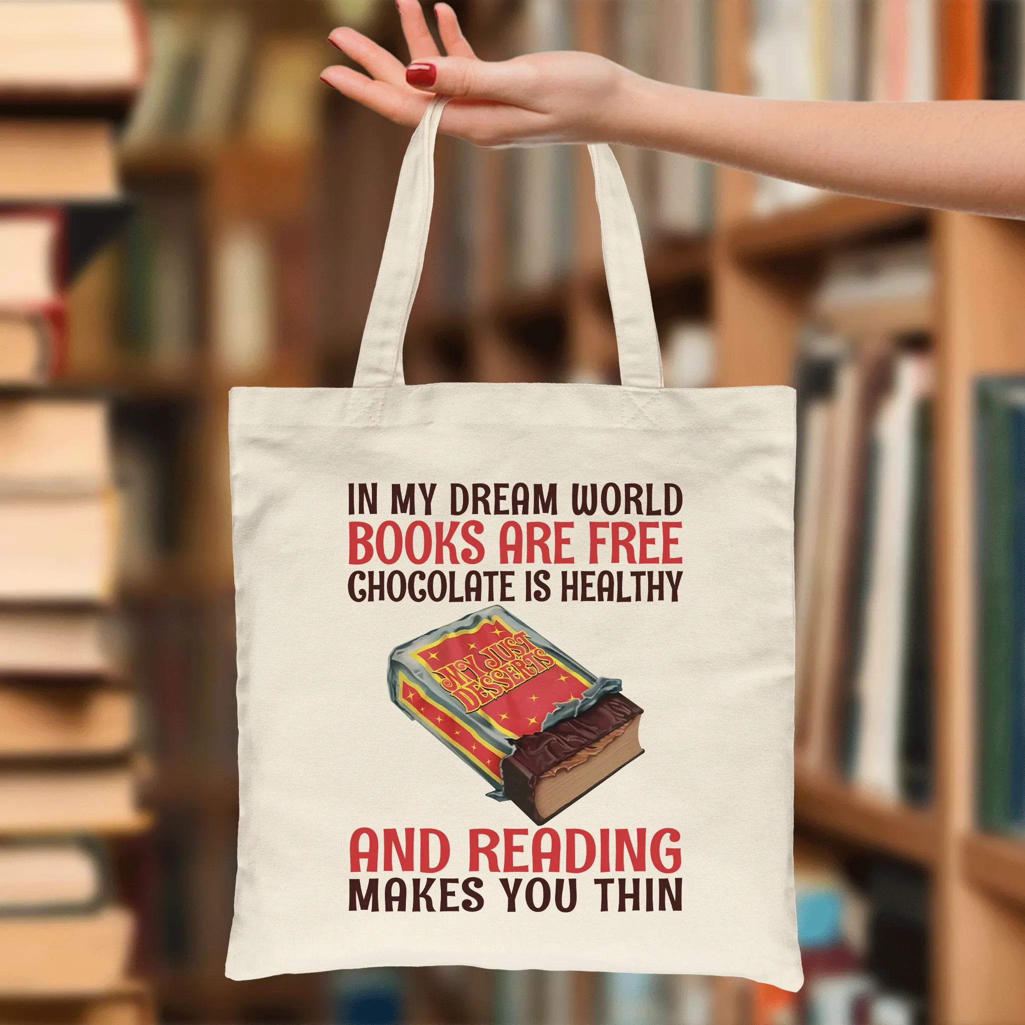 In My Dream World Books Are Free Chocolate Is Healthy And Reading Makes You Thin Book Lovers Gift TBW383