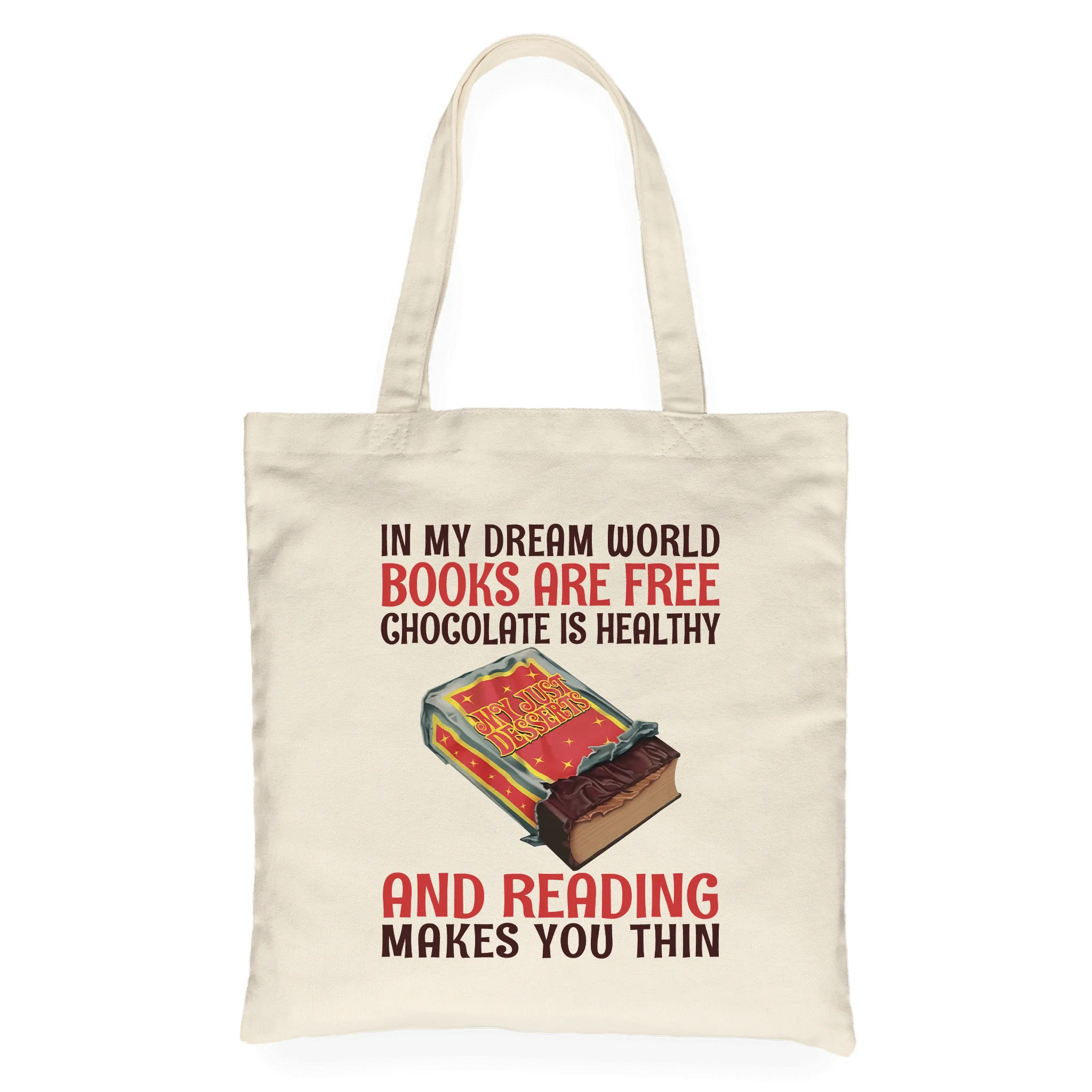 In My Dream World Books Are Free Chocolate Is Healthy And Reading Makes You Thin Book Lovers Gift TBW383