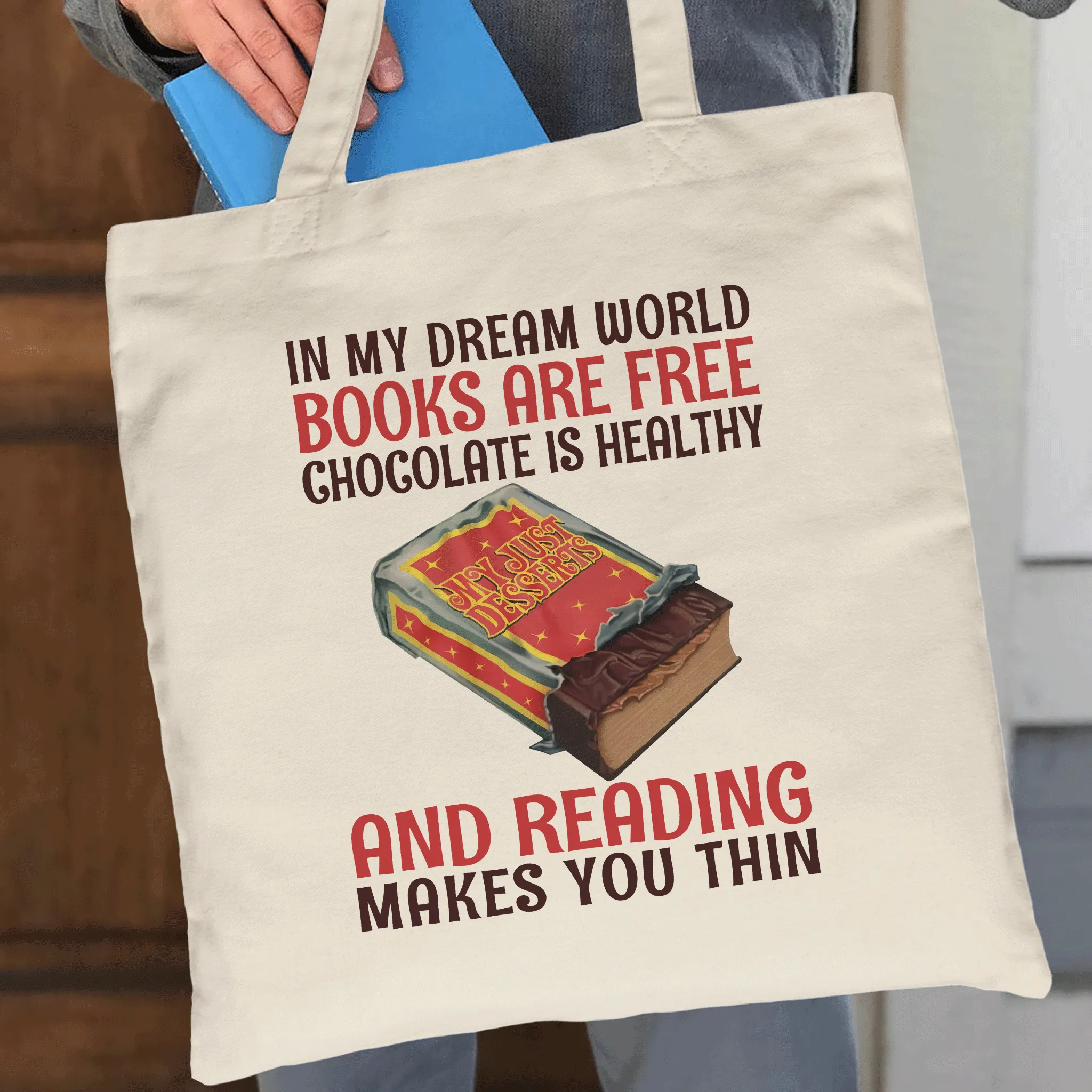 In My Dream World Books Are Free Chocolate Is Healthy And Reading Makes You Thin Book Lovers Gift TBW383