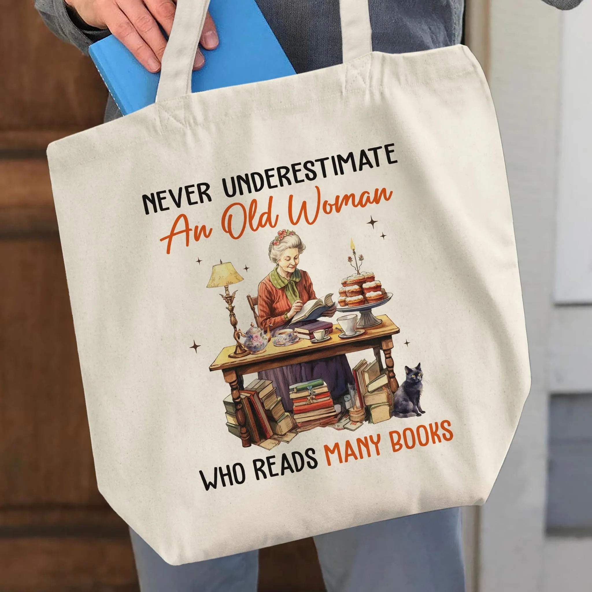 Never Underestimate An Old Woman Who Reads Many Books Book Lovers Gift TBW367