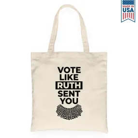 Vote Like Ruth Sent You Tote Bag TBW395